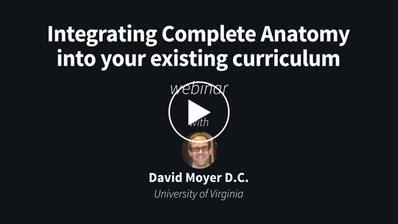 Integrating Complete Anatomy into your Existing Curriculum | Webinar